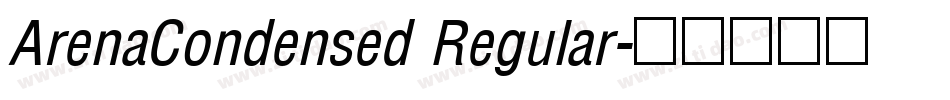 ArenaCondensed Regular字体转换